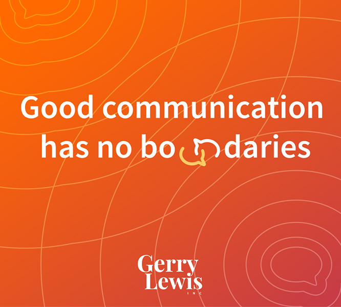 Good Communication Has No Boundaries